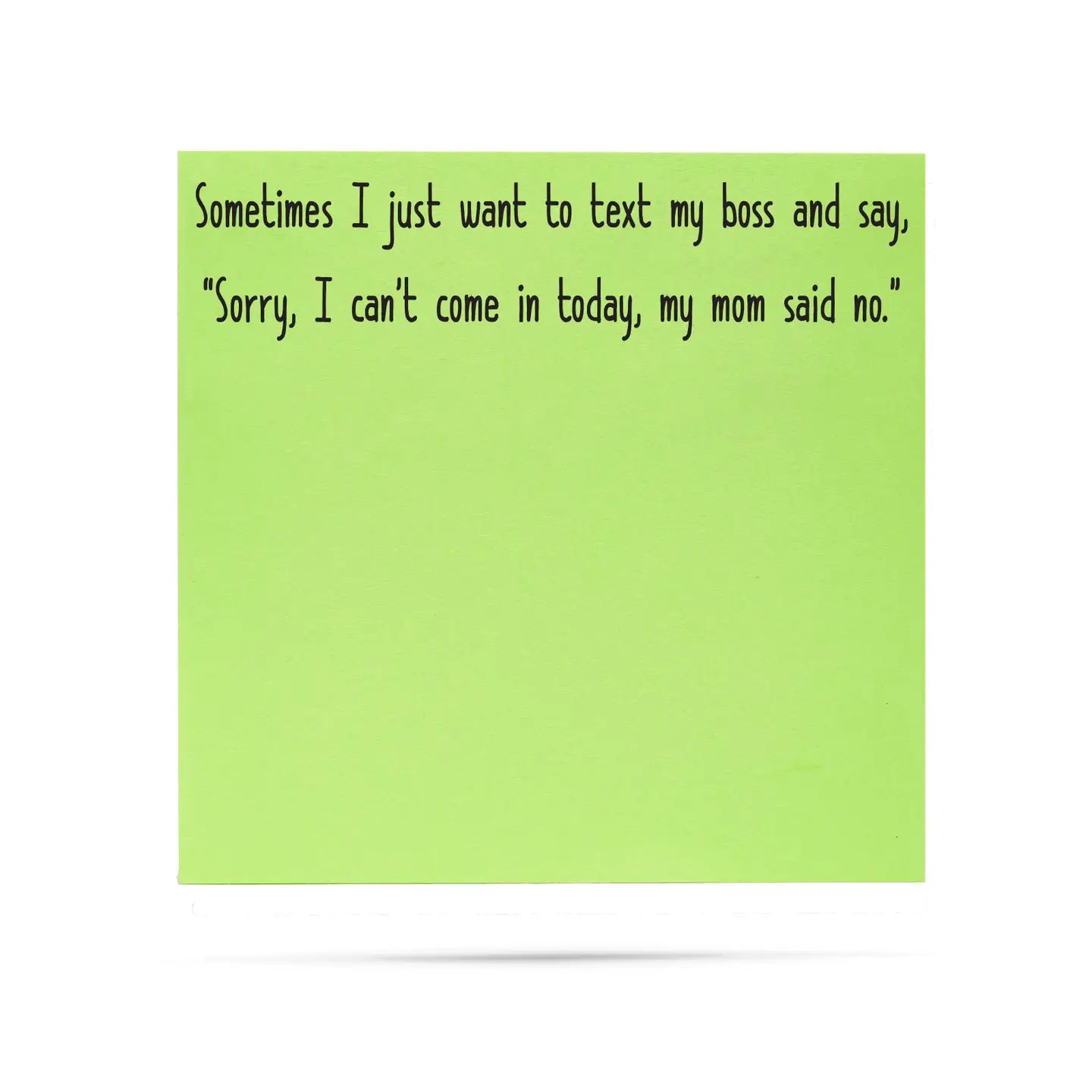 I Can't Come To Work Sticky Notes