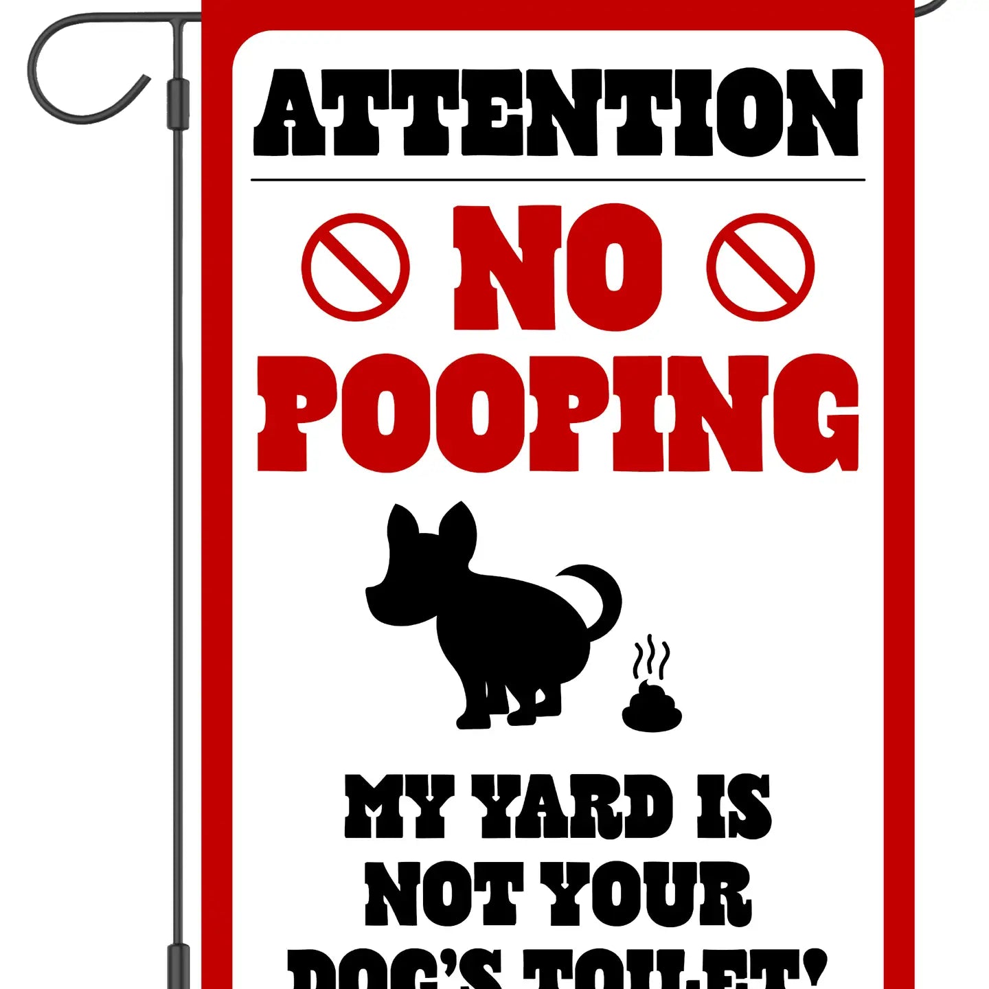 No Pooping Garden Flag