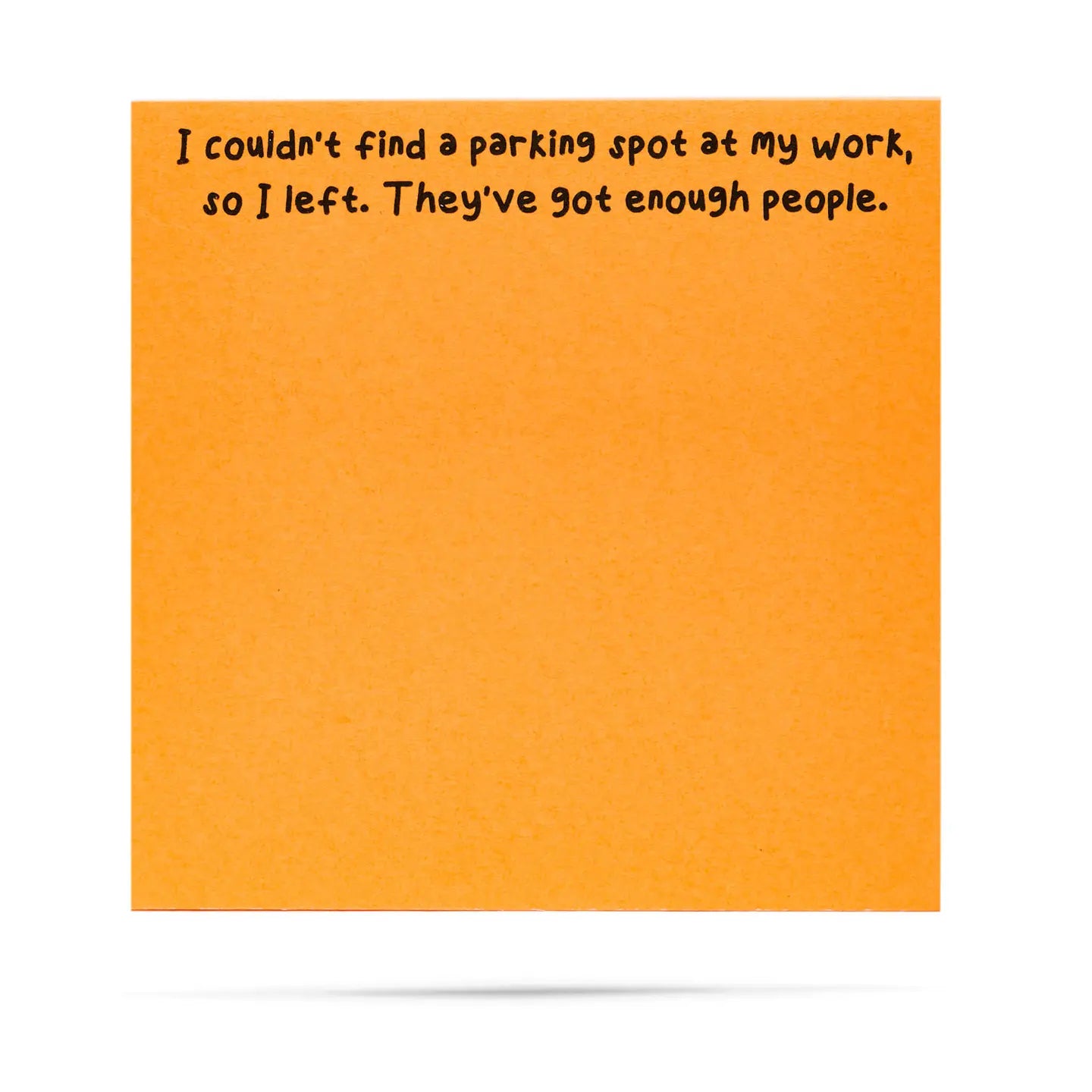 I Couldn't Find A Parking Spot At Work Sticky Notes