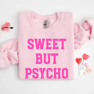 Sweet but Psycho Valentine's Sweatshirt