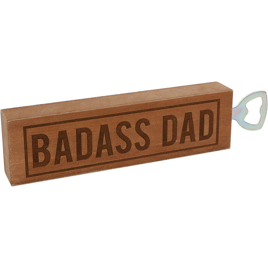 Badass Dad Bottle Opener