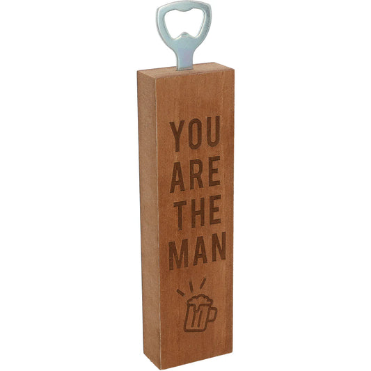 You Are the Man Bottle Opener