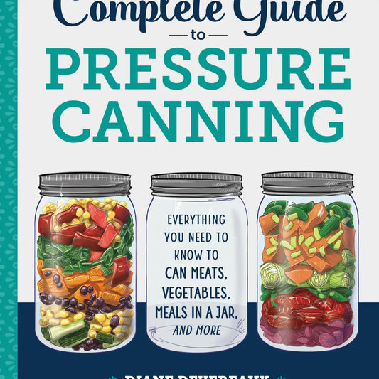 Complete Guide To Pressure Canning