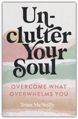 Unclutter Your Soul Book