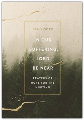In Our Suffering, Lord Be Near Book