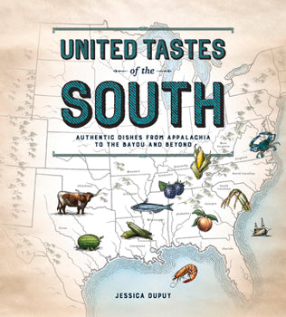 United Tastes of the South (Southern Living): Authentic Dishes from Appalachia to the Bayou and Beyond