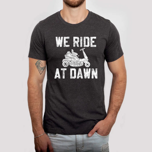 We Ride at Dawn Tee