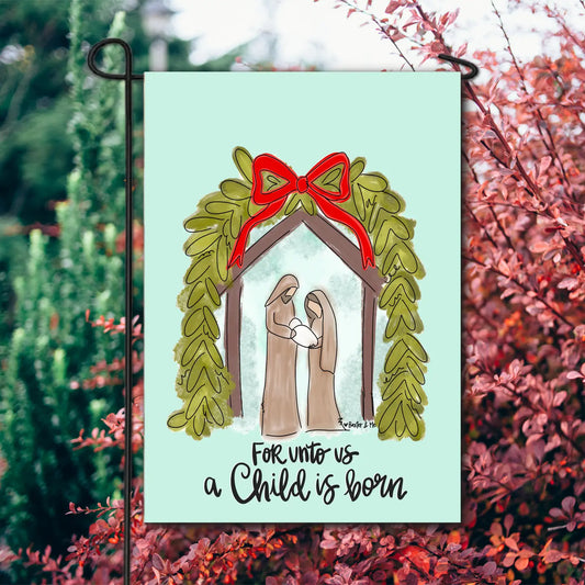 For Unto Us A Child Is Born Garden Flag