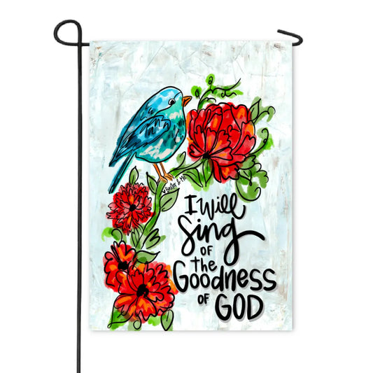 Goodness of God Garden Flag