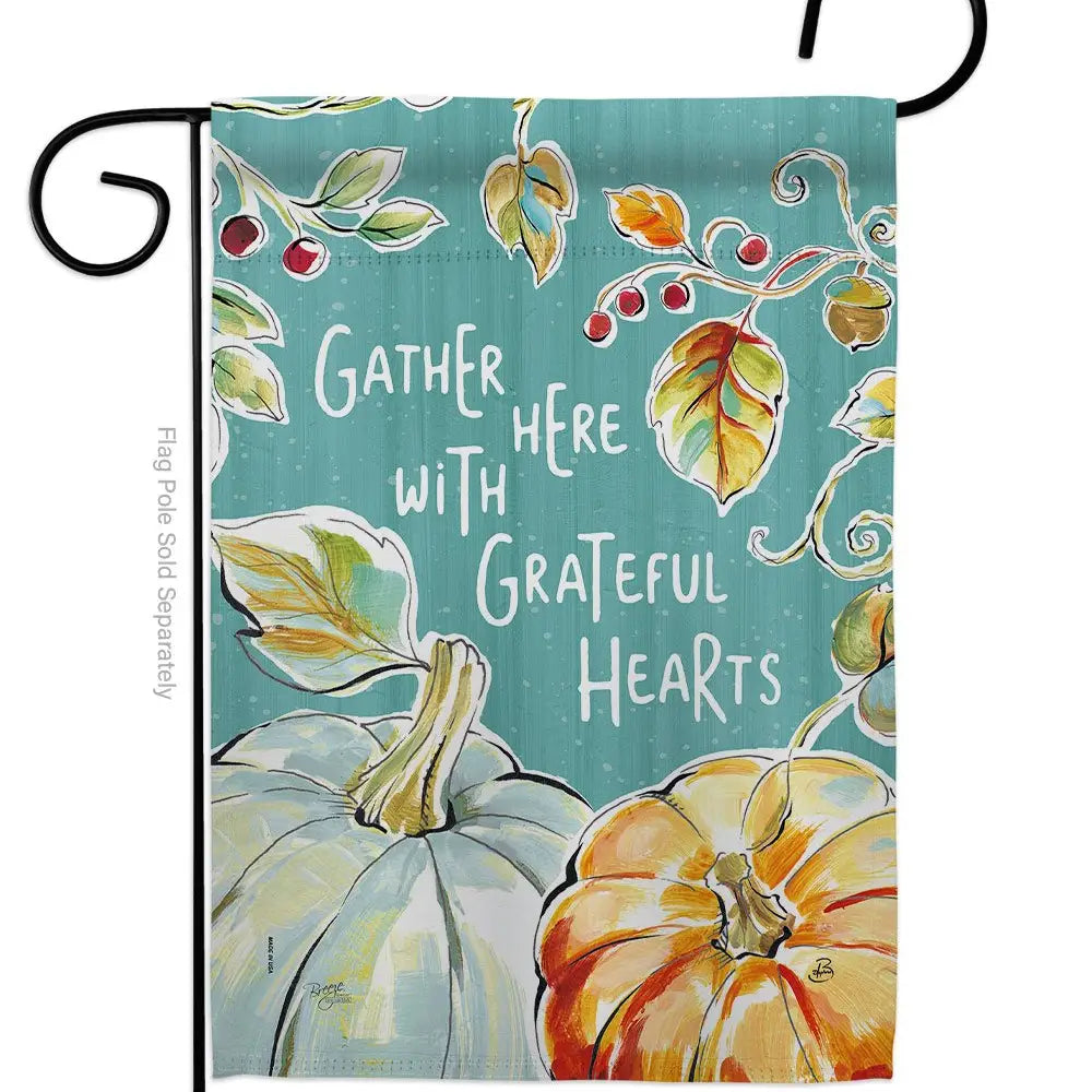 Gather Here with Grateful Hearts Garden Flag