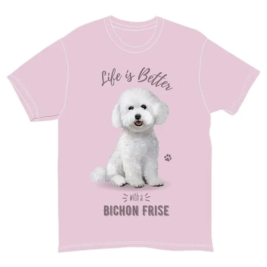 Bichon Frise | Life is Better Tee