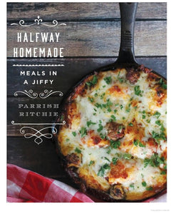 Halfway Homemade Cookbook
