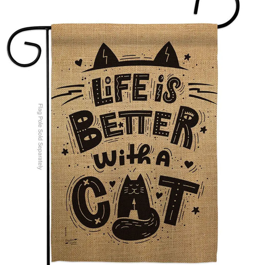 Life Is Better with A Cat Garden Flag