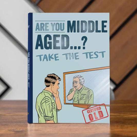 Are You Middle Aged You?