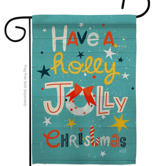 Have a Holly Jolly Christmas Garden Flag