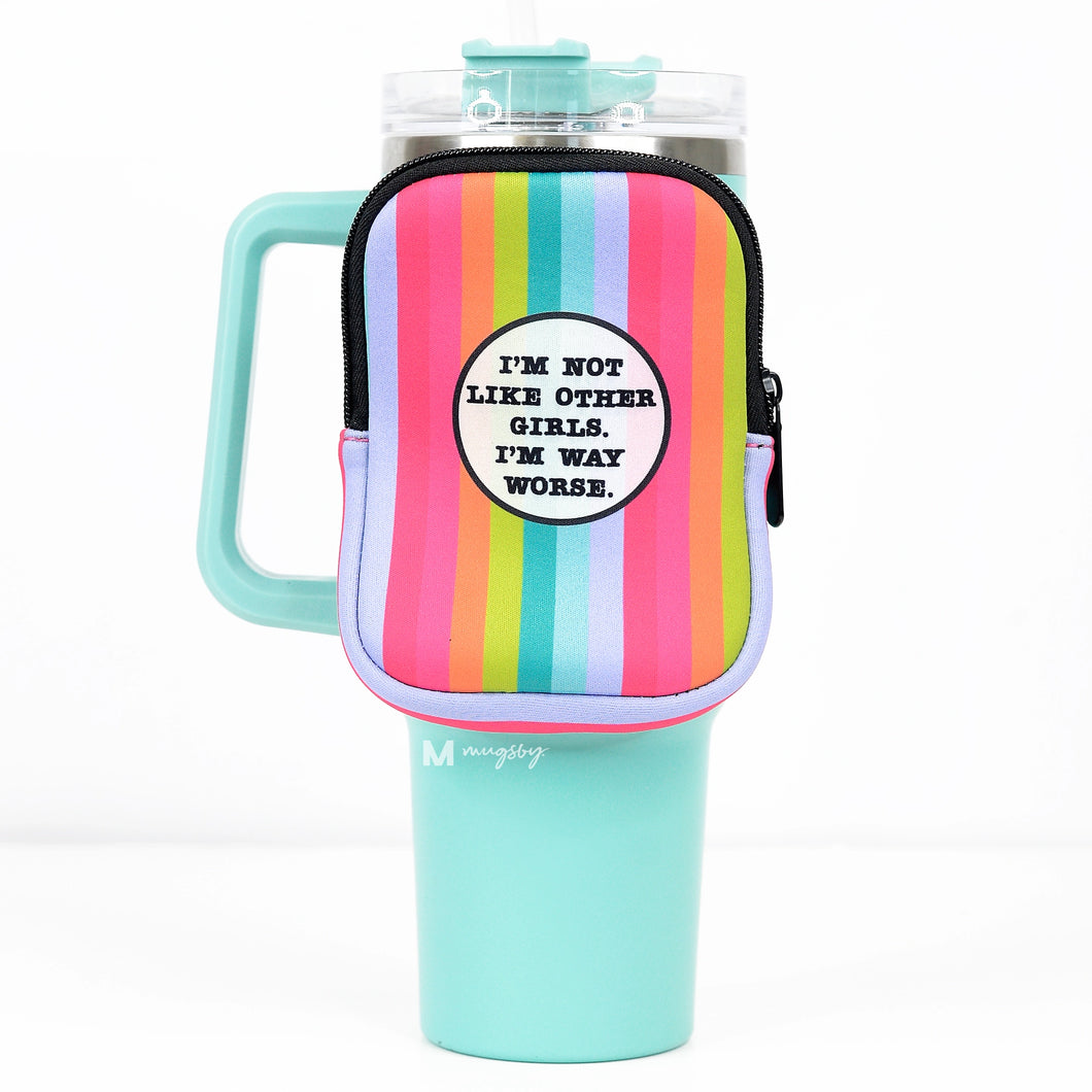 I'm Not Like Other Girls Tumbler Pouch