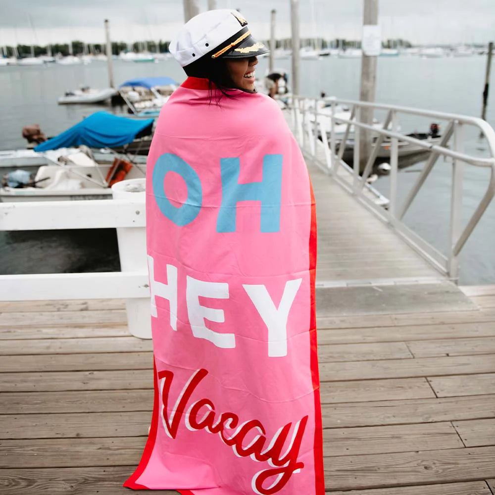 Oh Hey Vacay Towel